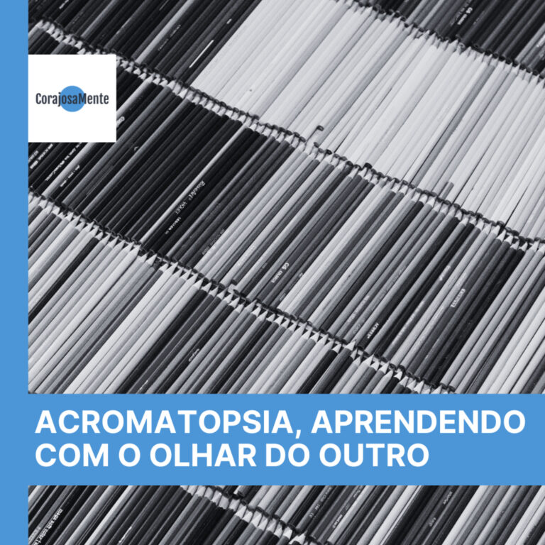Acromatopsia, aprendendo com o olhar do outro E131